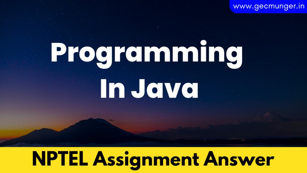 [Week 1] NPTEL Programming In Java Assignment Answers 2023