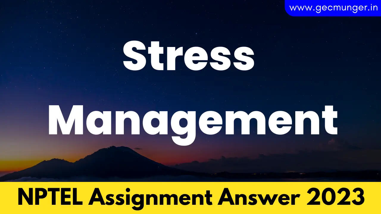 stress management nptel assignment solutions