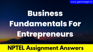 NPTEL Business Fundamentals For Entrepreneurs Assignment Answers 2023