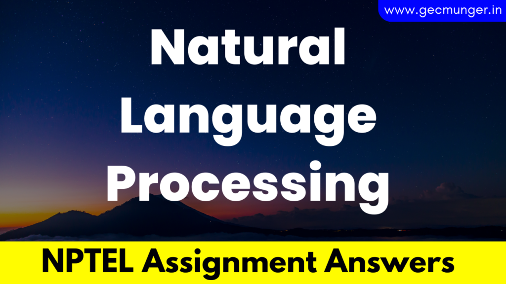 NPTEL Natural Language Processing Assignment Answers